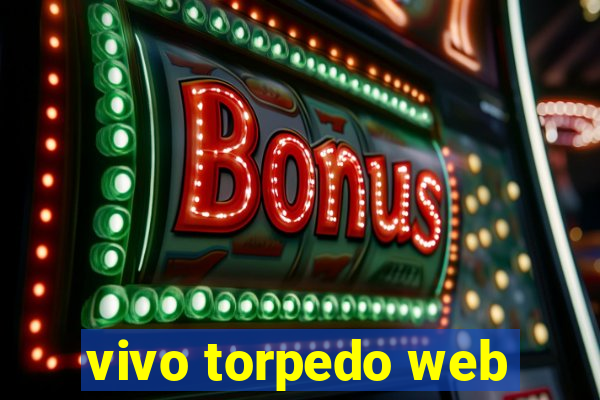 vivo torpedo web